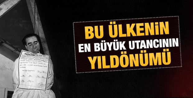 17 Eylül Adnan Menderes'in asıldığı günün yıl dönümü
