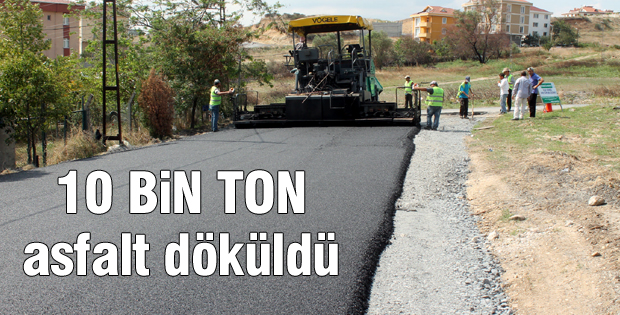 10 bin ton asfalt döküldü