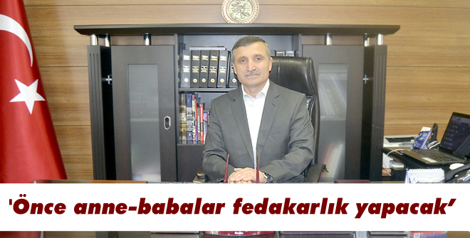 'Önce anne-babalar fedakarlık yapacak
