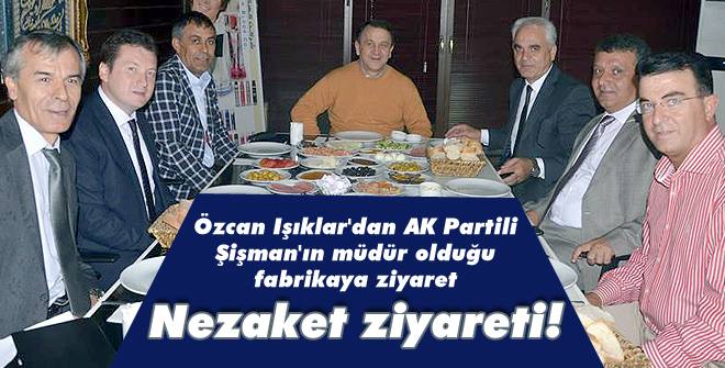 Nezaket ziyareti!