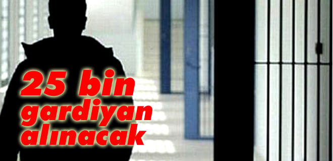 25 bin infaz koruma memuru alınacak