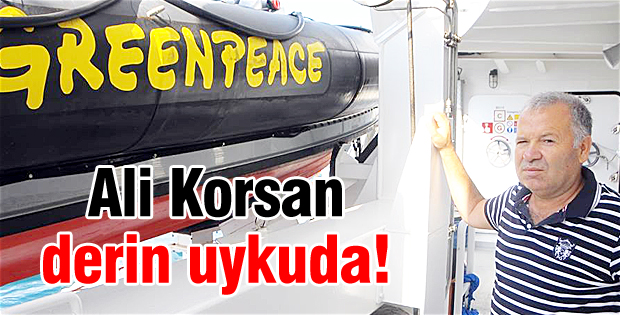Ali Korsan derin uykuda!