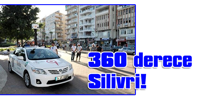 360 derece Silivri!