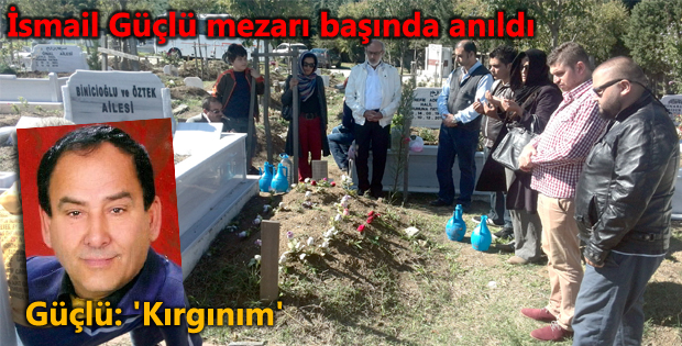 Güçlü: 'Kırgınım'