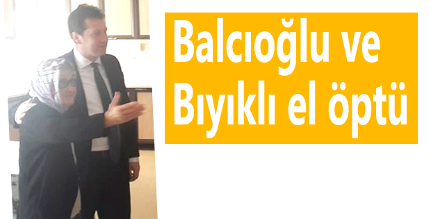Balcıoğlu ve Bıyıklı el öptü