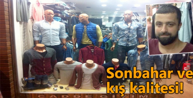 Sonbahar ve kış kalitesi!