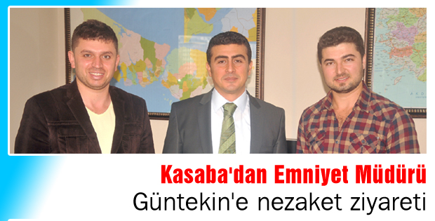 Emniyet Müdürü Güntekin'e nezaket ziyareti