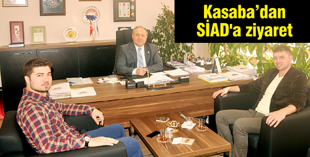 Kasabadan SİAD'a ziyaret