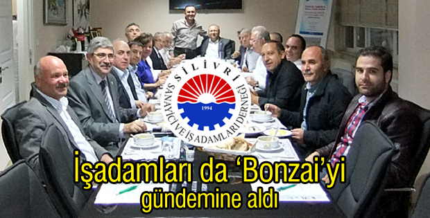 İşadamları da Bonzaiyi gündemine aldı