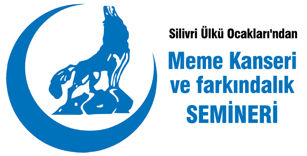 Silivri Ülkü Ocakları'ndan Meme Kanseri ve farkındalık semineri