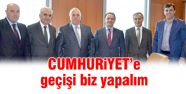 Cumhuriyete geçişi biz yapalım