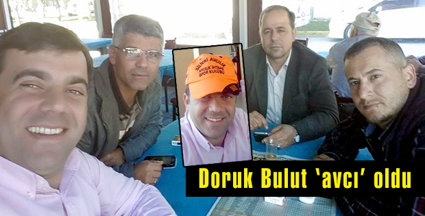 Doruk Bulut avcı oldu