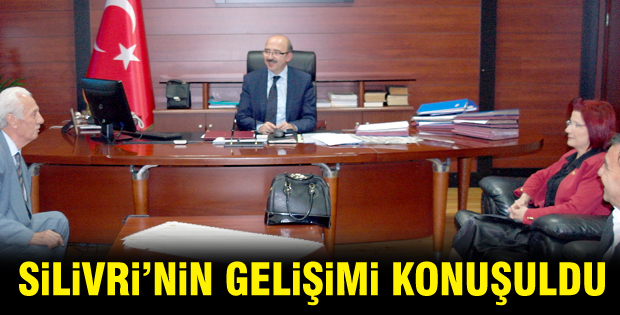 Silivrinin gelişimi konuşuldu