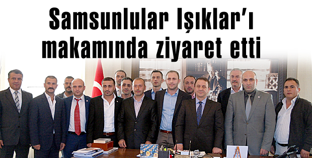 Samsunlular Işıkları makamında ziyaret etti
