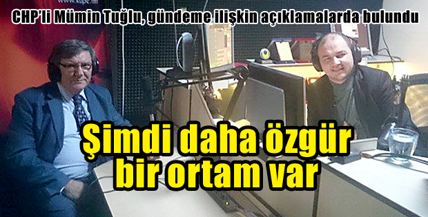 Şimdi daha özgür bir ortam var