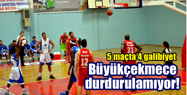 Büyükçekmece durdurulamıyor!