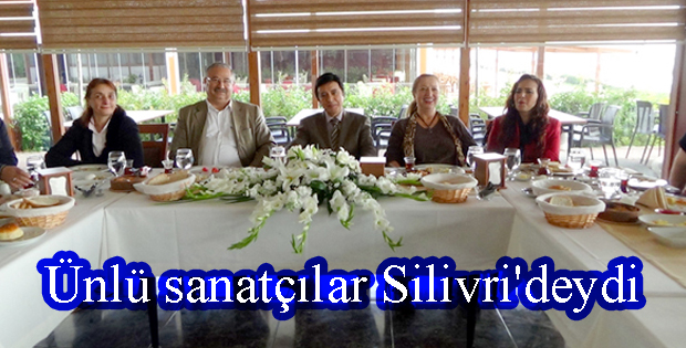 Ünlü sanatçılar Silivri'deydi