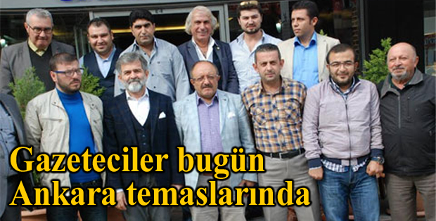 Gazeteciler Ankara'da
