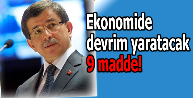 Ekonomide devrim yaratacak 9 madde!