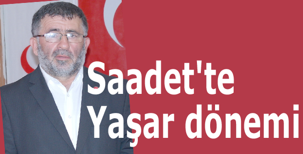 Saadet'te Yaşar dönemi