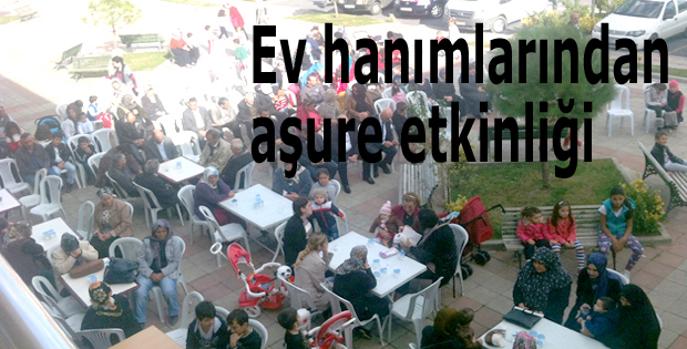 Ev hanımlarından aşure etkinliği