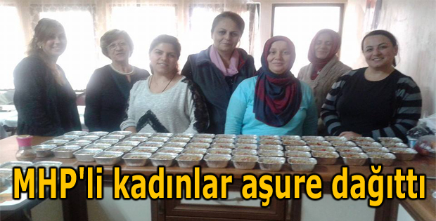 MHP'li kadınlar aşure dağıttı