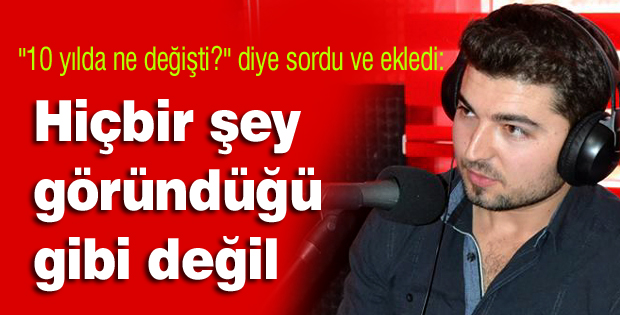 Ermiş: Hiçbir şey göründüğü gibi değil