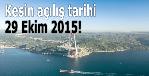 Kesin açılış tarihi 29 Ekim 2015!