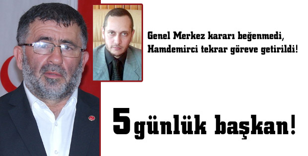 5 günlük başkan!