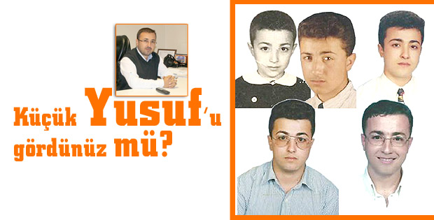 Küçük Yusufu gördünüz mü?