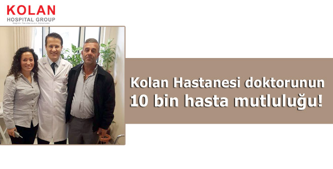 Kolan Hastanesi doktorunun 10 bin hasta mutluluğu!