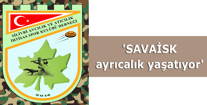 'SAVAİSK ayrıcalık yaşatıyor'