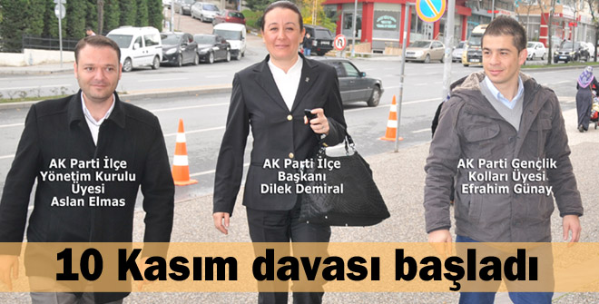 10 Kasım davası başladı
