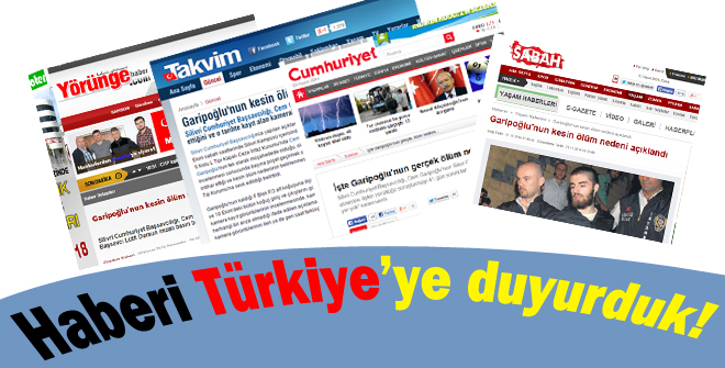 Haberi Türkiyeye duyurduk!