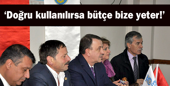 Doğru kullanılırsa bütçe bize yeter!