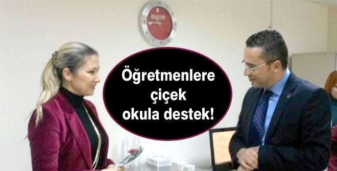 Öğretmenlere çiçek okula destek!