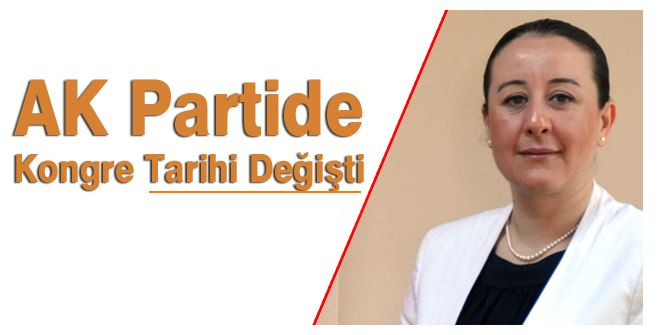 Kongre tarihi değişti...