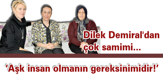 Aşk insan olmanın gereksinimidir!