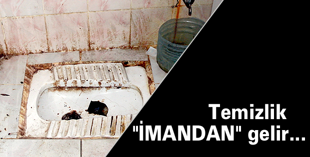 Temizlik İMANDAN gelir...