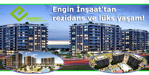Engin İnşaat'tan rezidans ve lüks yaşam!