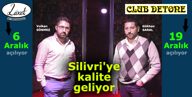 Lüxet & Club Detone Silivri'ye kalite getiriyor
