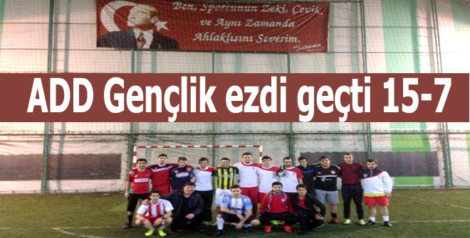 ADD Gençlik ezdi geçti 15-7