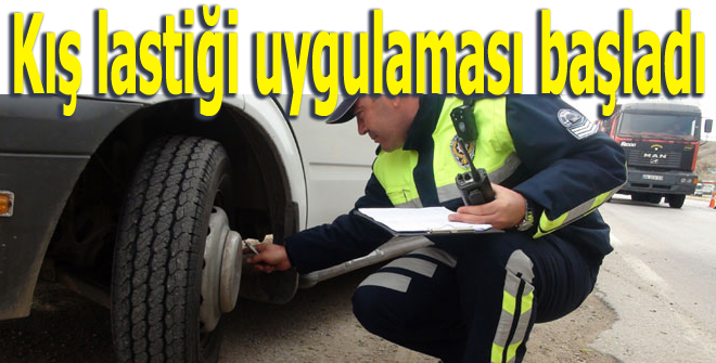 Kış lastiği uygulaması başladı