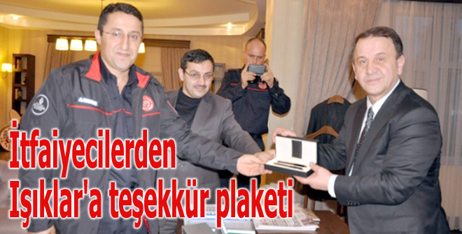 İtfaiyecilerden Işıklar'a teşekkür plaketi