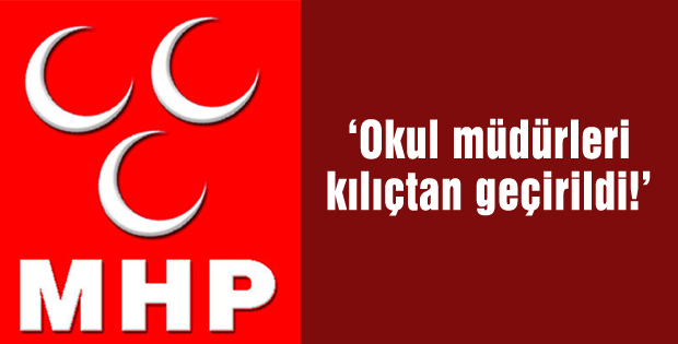 Okul müdürleri kılıçtan geçirildi!