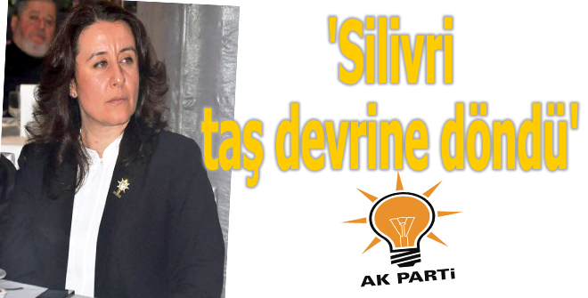 'Silivri taş devrine döndü'