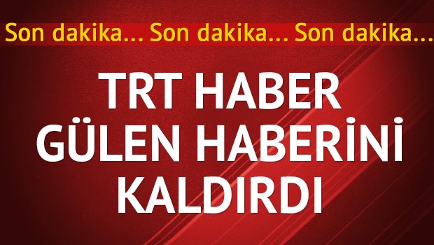 TRT Fethullah Gülen'e yakalama kararı haberini...