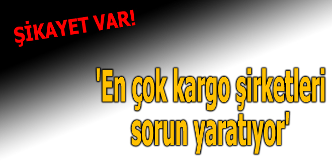 Şikayet var