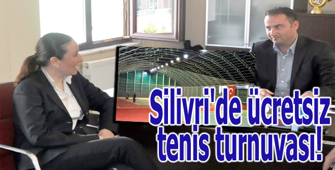 Silivri'de ücretsiz tenis turnuvası!