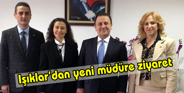 Işıklardan yeni müdüre ziyaret
